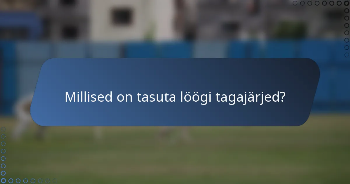 Millised on tasuta löögi tagajärjed?